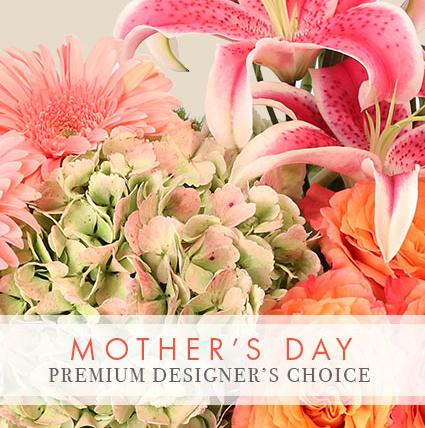 Mothers Day Premium Designers Choice